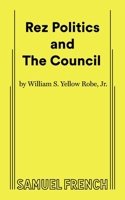 Rez Politics and The Council 057371052X Book Cover