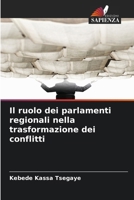 Il ruolo dei parlamenti regionali nella trasformazione dei conflitti (Italian Edition) 6208654963 Book Cover