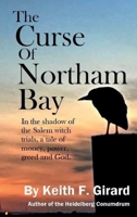 The Curse of Northam Bay: In the Shadow of the Salem Witch Trials, a Tale of Money, Power, Greed, and God B0BZFP48WZ Book Cover
