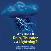 Why Does It Rain, Thunder and Lightning? 1546217452 Book Cover