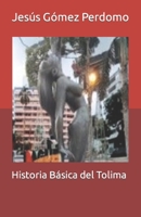 Historia Básica del Tolima B09Q3RY2RS Book Cover