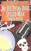 No Use Dying Over Spilled Milk 0451188543 Book Cover