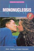 Mononucleosis (Diseases and People) 0894904663 Book Cover