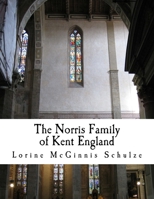 The Norris Family of Kent England 1987938186 Book Cover