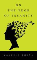 On The Edge Of Insanity 1910162388 Book Cover