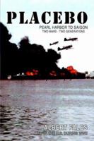 PLACEBO: PEARL HARBOR TO SAIGON 1425703089 Book Cover