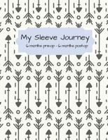 My Sleeve Journey: From 6 Month Pre-Op to 6 Months Post-Op 1720262187 Book Cover