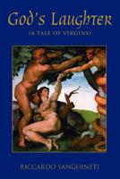 God's Laughter: (A Tale of Virgins) 0595370012 Book Cover