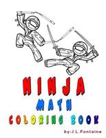 Ninja Math: Coloring Book 1544834462 Book Cover