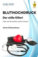 BLUTHOCHDRUCK, der stille Killer!: Alles was Sie darüber wissen müssen! (EASY MED) (German Edition) 3689810019 Book Cover