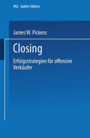 Closing: Erfolgsstrategien Fur Offensive Verkaufer 3322992071 Book Cover
