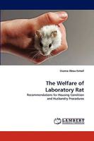 The Welfare of Laboratory Rat: Recommendations for Housing Condition and Husbandry Procedures 3838346181 Book Cover