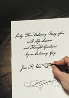 Sixty-Three Ordinary Paragraphs with Life Lessons and Thought Questions by an Ordinary Guy 1483408949 Book Cover