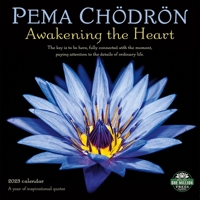 Pema Chodron 2023 Wall Calendar: Awakening the Heart - A Year of Inspirational Quotes | 12" x 24" Open | Amber Lotus Publishing 1631368915 Book Cover