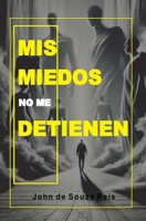 Mis miedos no me detienen (Spanish Edition) B0F4WK3WH6 Book Cover