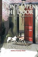 Don't Open the Door: A Tragedy That Changed a Neighborhood and Hearts 1499060092 Book Cover