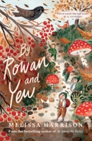 By Rowan and Yew: the perfect cosy read for children, from Costa Award-shortlisted author Melissa Harrison 1913322130 Book Cover