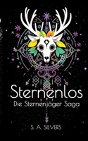 Sternenlos: Teil 1 der Sternenjäger Saga (German Edition) 3384577825 Book Cover