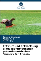 Entwurf und Entwicklung eines biomimetischen potentiometrischen Sensors für Atrazin 6206195511 Book Cover