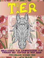 Malbücher für Erwachsene für Frauen mit Stiften in der Hand - Stressabbau Designs Tier - Tier B08XL9QZ4M Book Cover