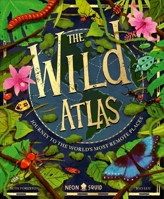 The Wild Atlas: Journey to the World's Most Remote Places 1684496144 Book Cover