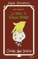 Catarsi Dello Spirito: Dai Racconti Le Terre Di Foglia Mondo (Italian Edition) B0FPFSJGRH Book Cover