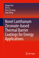 Novel Lanthanum Zirconate-based Thermal Barrier Coatings for Energy Applications 3030586944 Book Cover