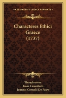 Characteres Ethici Graece (1737) 116603979X Book Cover