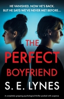 The Perfect Boyfriend: A completely gripping psychological thriller packed with suspense 1836181965 Book Cover