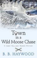 Town in a Wild Moose Chase 0425246175 Book Cover
