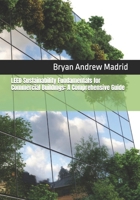 LEED Sustainability Fundamentals for Commercial Buildings: A Comprehensive Guide B0FCCXNGBM Book Cover
