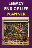 Legacy End Of Life Planner: Organize Final Wishes, Important Documents, and Essential Information for Your Loved Ones – 300 Page Edition B0GSJJ22ZP Book Cover