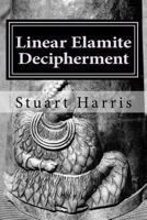 Linear Elamite Decipherment: Four Long Poems 1530671124 Book Cover