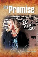 His Promise . . . 20 Years Later 1449705634 Book Cover