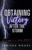 Obtaining Victory After the Storm B0CM3362QD Book Cover