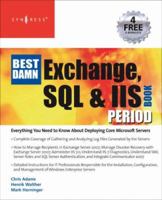The Best Damn Exchange, SQL and IIS Book Period (Best Damn) (Book Period) 1597492191 Book Cover