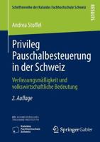 Privileg Pauschalbesteuerung in Der Schweiz: Verfassungsmassigkeit Und Volkswirtschaftliche Bedeutung 3658060328 Book Cover