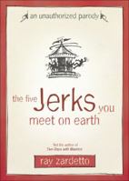The Five Jerks You Meet on Earth 0740760823 Book Cover