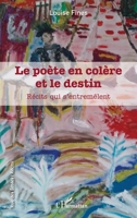 Le poète en colère et le destin: Récits qui s'entremêlent (Rue Des Écoles) (French Edition) 234324538X Book Cover