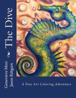 The Dive: A Fine Art Coloring Adventure 1537736590 Book Cover