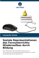 Soziale Repräsentationen des Fernunterrichts: Wiederaufbau durch Bildung (German Edition) 6208411351 Book Cover