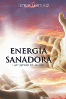 Energia Sanadora: Imposicion de Manos 1463383088 Book Cover