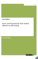 Sport- und Vereinsrecht. Eine Analyse anhand von RB Leipzig 3668925879 Book Cover