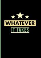 Whatever It Takes: My Fibromyalgia Chronic Pain Tracker and Diary 1691834785 Book Cover