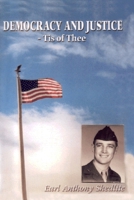 Democracy And Justice: Tis Of Thee 1430320494 Book Cover