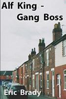 Alf King - Gang Boss 1447752252 Book Cover