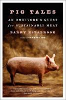 Pig Tales: An Omnivore's Quest for Sustainable Meat 039324024X Book Cover