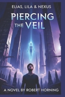 Piercing the Veil B0FG2Q4PJB Book Cover
