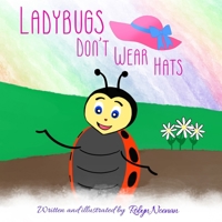 Ladybugs Don't Wear Hats B09XZRHP6B Book Cover