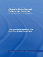 China's State-Owned Enterprise Reforms: An Industrial and CEO Approach 0415646596 Book Cover
